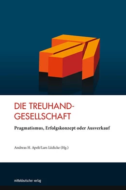 Abbildung von Apelt / Lüdicke | Die Treuhandanstalt | 1. Auflage | 2021 | beck-shop.de