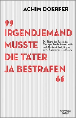 Abbildung von Doerfer | Irgendjemand musste die Täter ja bestrafen | 1. Auflage | 2021 | beck-shop.de
