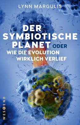 Abbildung von Margulis | Der symbiotische Planet oder Wie die Evolution wirklich verlief | 1. Auflage | 2021 | beck-shop.de