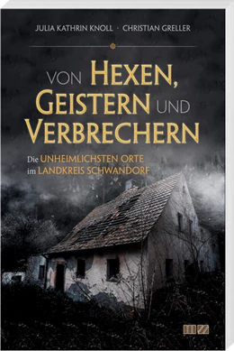 Abbildung von Knoll | Von Hexen, Geistern und Verbrechern | 1. Auflage | 2021 | beck-shop.de