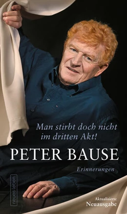 Abbildung von Bause | Man stirbt doch nicht im dritten Akt! | 1. Auflage | 2021 | beck-shop.de