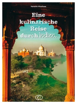 Abbildung von Wiethase | Eine kulinarische Reise durch Indien | 1. Auflage | 2021 | beck-shop.de