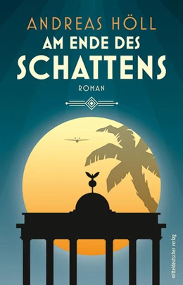 Abbildung von Höll | Am Ende des Schattens | 1. Auflage | 2021 | beck-shop.de