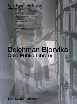 Abbildung von Lundhagem and Atelier Oslo Architects | Deichman Bjørvika: Oslo Public Library | 1. Auflage | 2022 | beck-shop.de