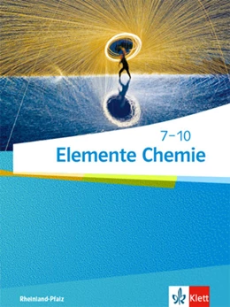Abbildung von Elemente Chemie 7-10. Schülerbuch Klassen 7-10. Ausgabe Rheinland-Pfalz | 1. Auflage | 2021 | beck-shop.de