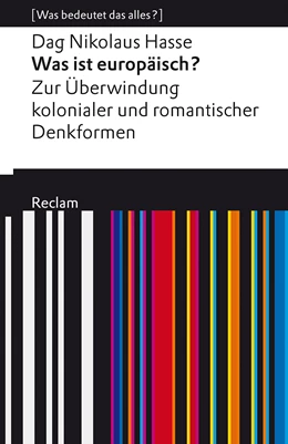 Abbildung von Hasse | Was ist europäisch? Zur Überwindung kolonialer und romantischer Denkformen | 1. Auflage | 2021 | beck-shop.de