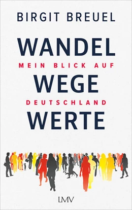 Abbildung von Breuel | Wandel, Wege, Werte | 1. Auflage | 2025 | beck-shop.de