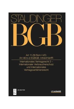 Abbildung von Winkler von Mohrenfels / Magnus | J. von Staudingers Kommentar zum Bürgerlichen Gesetzbuch: Staudinger BGB - EGBGB/IPR Einführungsgesetz zum Bürgerlichen Gesetzbuche/IPR: Art 11-29 Rom I-VO; Art 46 b und c EGBGB; IntVertrVerfR. (Internationales Vertragsrecht 2) | 1. Auflage | 2021 | beck-shop.de