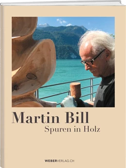 Abbildung von Bill | Martin Bill: Spuren in Holz | 1. Auflage | 2021 | beck-shop.de