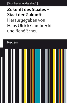 Abbildung von Gumbrecht / Scheu | Zukunft des Staates - Staat der Zukunft | 1. Auflage | 2021 | beck-shop.de