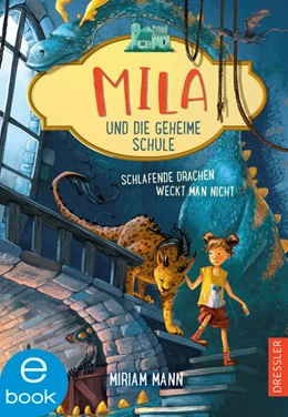 Abbildung von Mann | Mila und die geheime Schule 2. Schlafende Drachen weckt man nicht | 1. Auflage | 2021 | beck-shop.de