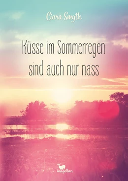 Abbildung von Smyth | Küsse im Sommerregen sind auch nur nass | 1. Auflage | 2021 | beck-shop.de