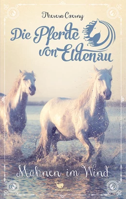 Abbildung von Czerny | Die Pferde von Eldenau - Mähnen im Wind | 1. Auflage | 2021 | beck-shop.de