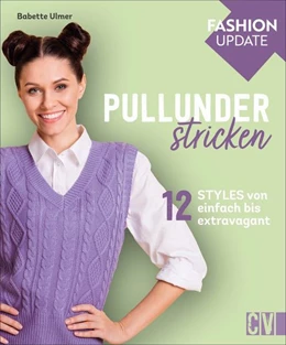 Abbildung von Ulmer | Fashion Update: Pullunder stricken | 1. Auflage | 2021 | beck-shop.de