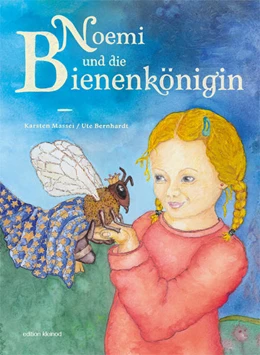 Abbildung von Massei | Noemi und die Bienenkönigin | 1. Auflage | 2021 | beck-shop.de