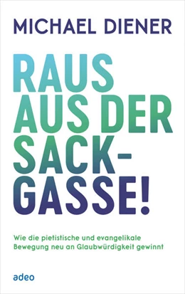 Abbildung von Diener | Raus aus der Sackgasse! | 1. Auflage | 2021 | beck-shop.de