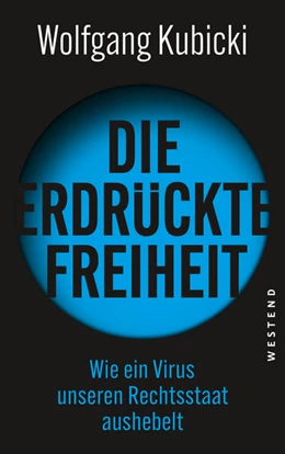 Abbildung von Kubicki | Die erdrückte Freiheit | 1. Auflage | 2021 | beck-shop.de