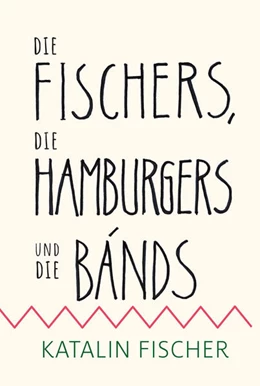 Abbildung von Fischer | Die Fischers, die Hamburgers und die Bands | 1. Auflage | 2021 | beck-shop.de