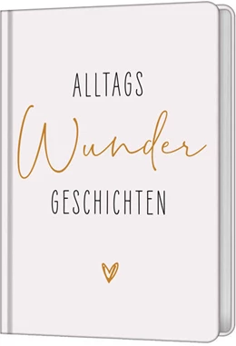 Abbildung von Nieswiodek-Martin | AlltagsWunderGeschichten | 1. Auflage | 2021 | beck-shop.de