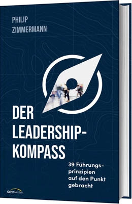 Abbildung von Zimmermann | Der Leadership-Kompass | 1. Auflage | 2021 | beck-shop.de