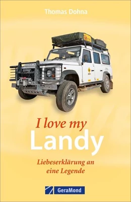 Abbildung von Dohna | I love my Landy - Liebeserklärung an eine Legende | 1. Auflage | 2025 | beck-shop.de