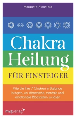 Abbildung von Alcantara | Chakra-Heilung für Einsteiger | 1. Auflage | 2021 | beck-shop.de