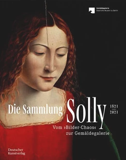 Abbildung von Skwirblies / Contini | Die Sammlung Solly 1821–2021 | 1. Auflage | 2021 | beck-shop.de