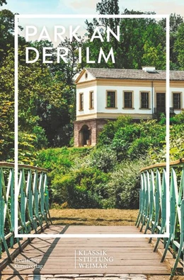 Abbildung von Klassik Stiftung Weimar | Park an der Ilm | 1. Auflage | 2021 | beck-shop.de