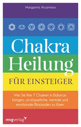 Abbildung von Alcantara | Chakra-Heilung für Einsteiger | 1. Auflage | 2021 | beck-shop.de