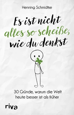 Abbildung von Schmidtke | Es ist nicht alles so scheiße, wie du denkst | 1. Auflage | 2021 | beck-shop.de