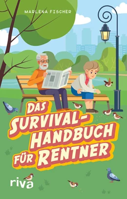 Abbildung von Fischer | Das Survival-Handbuch für Rentner | 1. Auflage | 2021 | beck-shop.de