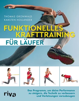 Abbildung von Gronwald / Hollander | Funktionelles Krafttraining für Läufer | 1. Auflage | 2021 | beck-shop.de