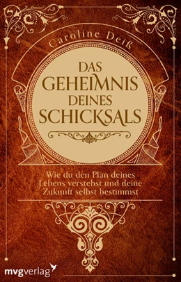 Abbildung von Deiß | Das Geheimnis deines Schicksals | 1. Auflage | 2021 | beck-shop.de