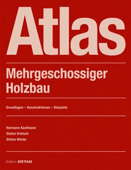 Abbildung von Kaufmann / Krötsch | Atlas Mehrgeschossiger Holzbau | 3. Auflage | 2021 | beck-shop.de