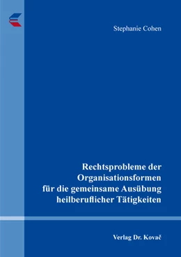 Abbildung von Cohen | Rechtsprobleme der Organisationsformen für die gemeinsame Ausübung heilberuflicher Tätigkeiten | 1. Auflage | 2021 | 248 | beck-shop.de