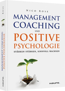 Abbildung von Rose | Management Coaching und Positive Psychologie | 1. Auflage | 2021 | beck-shop.de