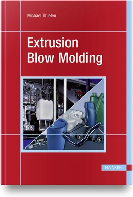Abbildung von Thielen | Extrusion Blow Molding | 1. Auflage | 2021 | beck-shop.de