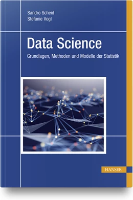 Abbildung von Scheid / Vogl | Data Science | 1. Auflage | 2021 | beck-shop.de