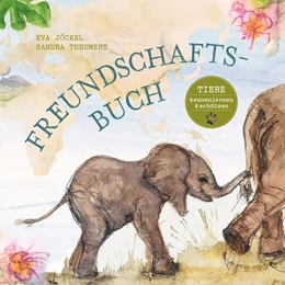 Abbildung von Jöckel / Theumert | Freundschaftsbuch - Tiere kennenlernen und schützen | 1. Auflage | 2021 | beck-shop.de