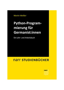 Abbildung von Weißer | Python-Programmierung für Germanist:innen | 1. Auflage | 2022 | beck-shop.de