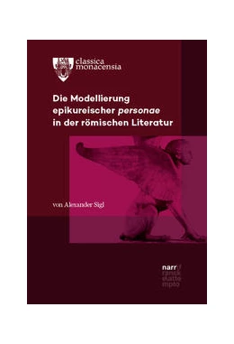 Abbildung von Sigl | Die Modellierung epikureischer personae in der römischen Literatur | 1. Auflage | 2023 | beck-shop.de