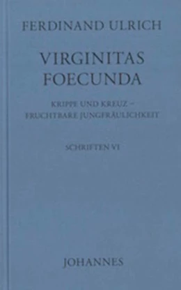 Abbildung von Ulrich / Oster | Virginitas Foecunda | 1. Auflage | 2021 | beck-shop.de
