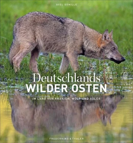 Abbildung von Gomille | Deutschlands wilder Osten | 1. Auflage | 2022 | beck-shop.de