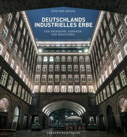 Abbildung von Aubel / Astor | Deutschlands industrielles Erbe | 1. Auflage | 2022 | beck-shop.de