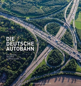 Abbildung von Johaentges | Die Deutsche Autobahn | 1. Auflage | 2021 | beck-shop.de