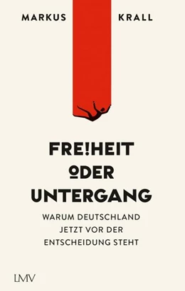Abbildung von Krall | Freiheit oder Untergang | 1. Auflage | 2021 | beck-shop.de