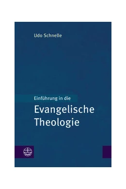 Abbildung von Schnelle | Einführung in die Evangelische Theologie | 1. Auflage | 2021 | beck-shop.de