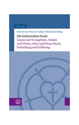 Abbildung von Axt-Piscalar / Ohlemacher | Die lutherischen Duale | 1. Auflage | 2021 | beck-shop.de