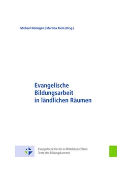 Abbildung von Domsgen / Klein | Evangelische Bildungsarbeit in ländlichen Räumen | 1. Auflage | 2021 | beck-shop.de