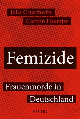 Abbildung von Cruschwitz / Haentjes | Femizide | 1. Auflage | 2021 | beck-shop.de